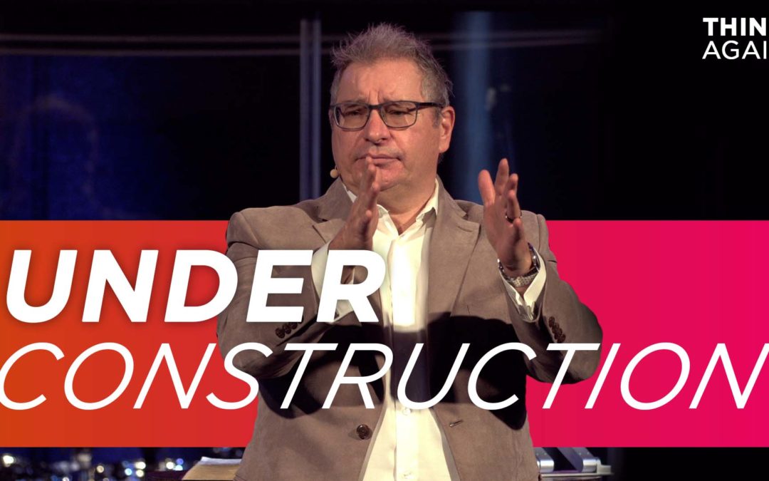 Under Construction | Think Again | Tony Soldano