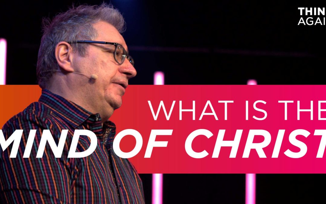What is the Mind of Christ? | Think Again | Tony Soldano