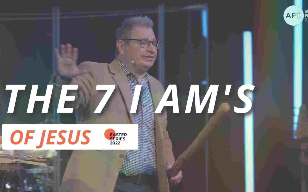 The 7 I Am’s of Jesus
