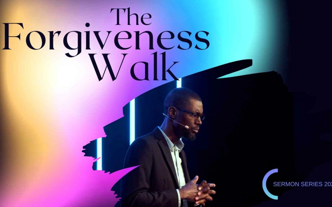 The Forgiveness Walk – Going the Extra Mile