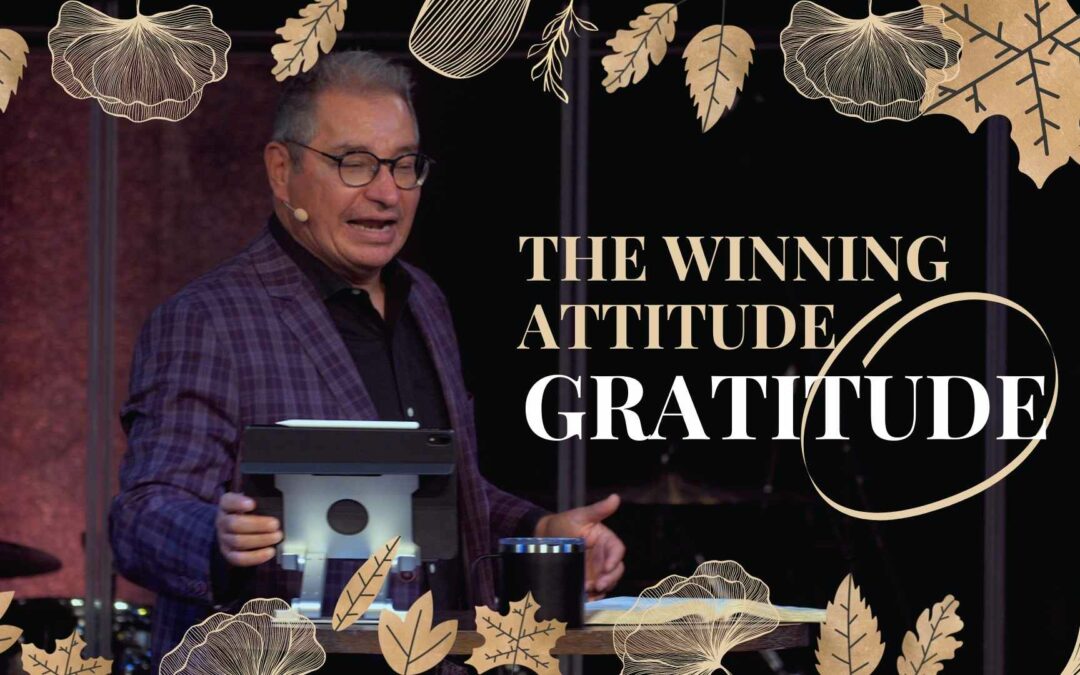 The Winning Attitude – Gratitude