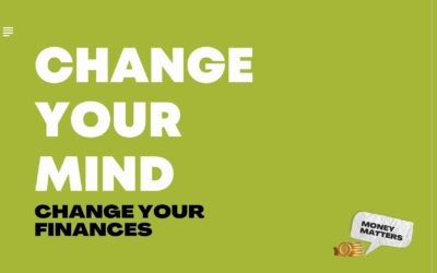 Change your Mind – Change your Finances