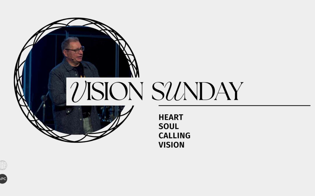 Vision Sunday 2023 | Heart + Soul