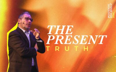 The Present Truth – Position Yourself 2024