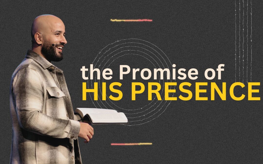 The Promise of His Presence